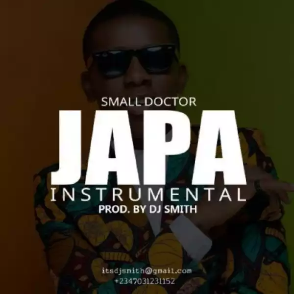 Instrumental: Small Doctor - Japa (Prod. By DJ Smith)
